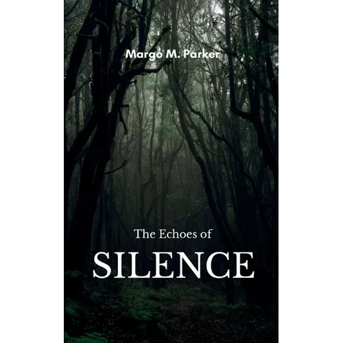 The Echoes of Silence