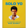 Solo Yo: The Little Guide to Bad Bunny
