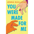 You Were Made for Me