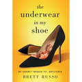 The Underwear in My Shoe: My Journey Through IVF, Unfiltered