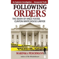 Following Orders: The Death of Vince Foster, Clinton White House Lawyer
