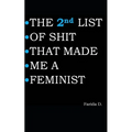 THE 2nd LIST OF SHIT THAT MADE ME A FEMINIST