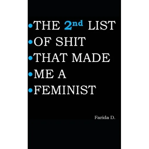THE 2nd LIST OF SHIT THAT MADE ME A FEMINIST
