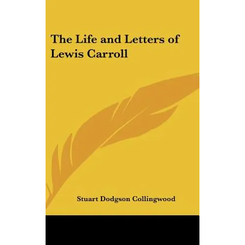 The Life and Letters of Lewis Carroll