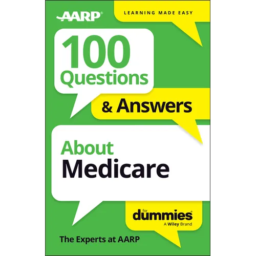100 Questions & Answers about Medicare for Dummies