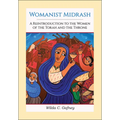Womanist Midrash, Volume 1: A Reintroduction to the Women of the Torah and the Throne