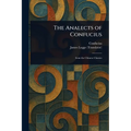 The Analects of Confucius