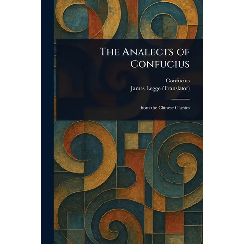 The Analects of Confucius