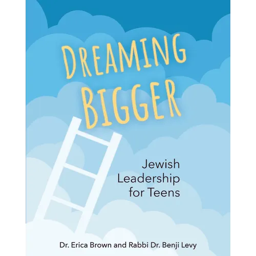 Dreaming Bigger: Jewish Leadership for Teens