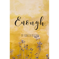 Enough