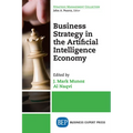 Business Strategy in the Artificial Intelligence Economy