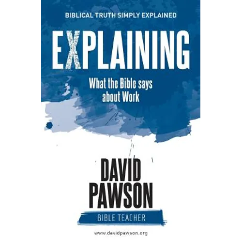 EXPLAINING What the Bible says about Work