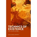 Technics of Existence: Sartre, Foucault and Stiegler