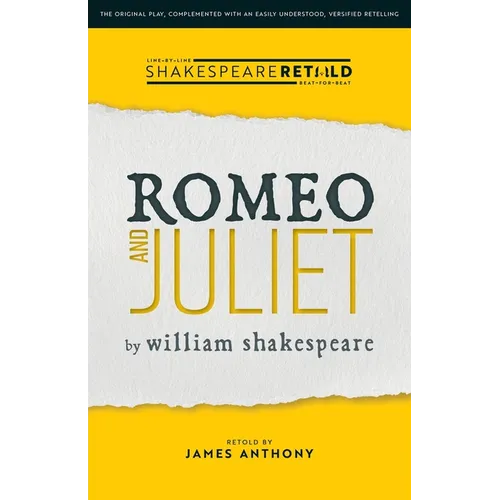 Romeo and Juliet: Shakespeare Retold