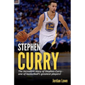 Stephen Curry: The incredible story of Stephen Curry - one of basketball's greatest players!