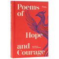 Poems of Hope and Courage: Over 300 Uplifting Poems for Healing, Comfort, and Resilience