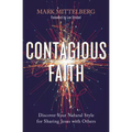 Contagious Faith: Discover Your Natural Style for Sharing Jesus with Others