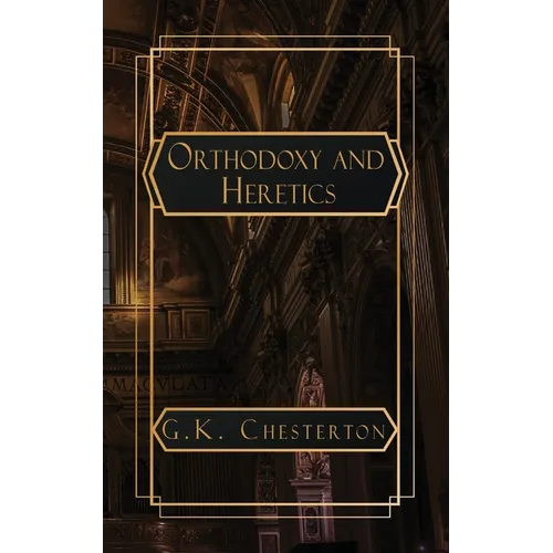 Orthodoxy and Heretics