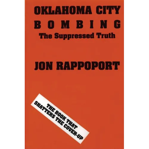 Oklahoma City Bombing: The Suppressed Truth