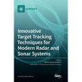 Innovative Target Tracking Techniques for Modern Radar and Sonar Systems