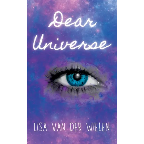 Dear Universe