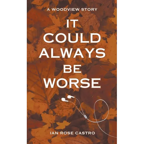It Could Always Be Worse