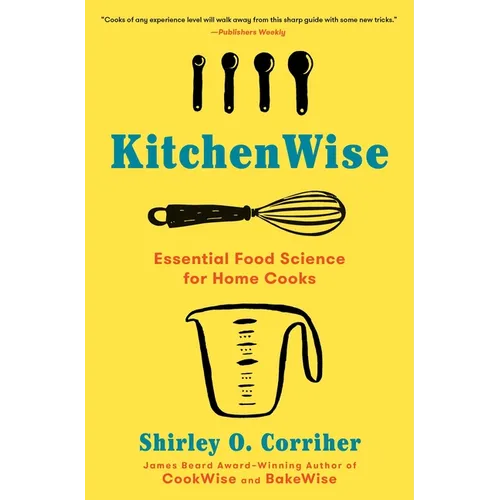 Kitchenwise: Essential Food Science for Home Cooks