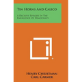 Tin Horns and Calico: A Decisive Episode in the Emergence of Democracy