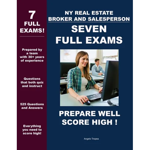 NY Real Estate Broker and Salesperson - Seven Full Exams: Prepare Well - Score High!