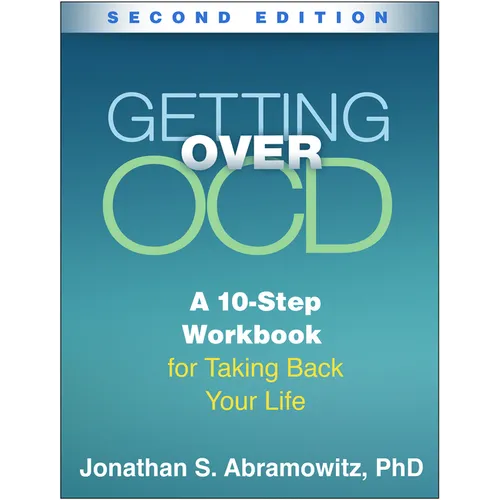 Getting Over Ocd: A 10-Step Workbook for Taking Back Your Life