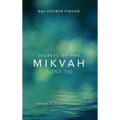 Secrets of the Mikvah: Waters of Transformation