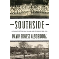 Southside: Eufaula's Cotton Mill Village and its People, 1890-1945