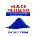 Azul de metileno: La guía definitiva sobre moléculas que podrían salvarlela vida.