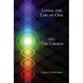 Living the Law of One 101: The Choice