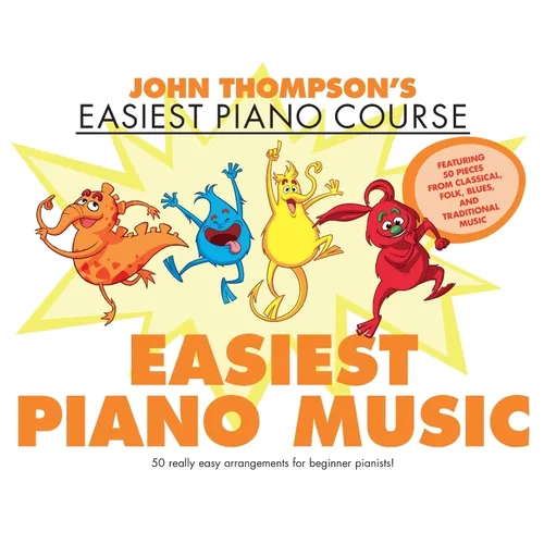 Easiest Piano Music - John Thompson's Easiest Piano Course