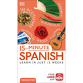 15-Minute Spanish: Learn in Just 12 Weeks