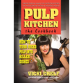 Pulp Kitchen: The Cookbook: How to Turn Juiced Pulp into Killer Dishes