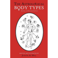 The Astrological Body Types: Face, Form and Expression