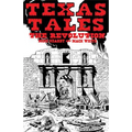 Texas Tales Illustrated--1a: The Revolution
