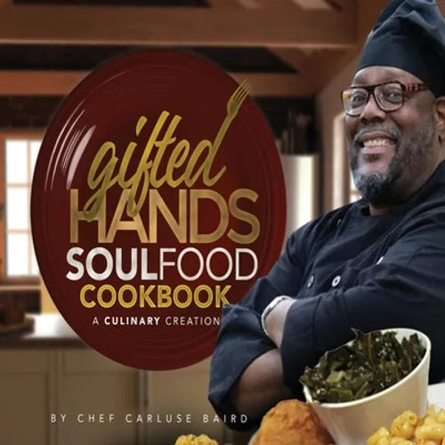Gifted Hands Soul Food Cookbook