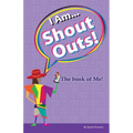 I Am... Shout Outs! The book of me!