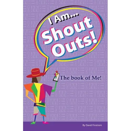 I Am... Shout Outs! The book of me!