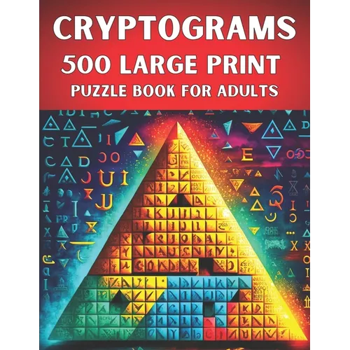 Cryptograms Puzzle Book for Adults: 500 Large Print Puzzles to Test Your Brainpower