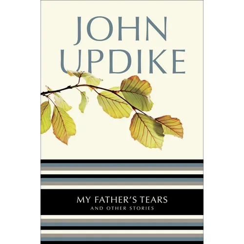 My Father's Tears: And Other Stories