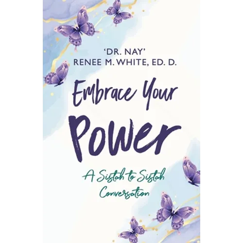 Embrace Your Power: A Sistah to Sistah Conversation