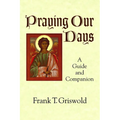 Praying Our Days: A Guide and Companion