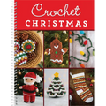 Crochet Christmas: 8 Festive Holiday Patterns for Beginner & Experienced Crocheters with Step by Step Instructions Ornaments, Garland, Amigurumi & Mor