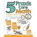 5 Praxis Core Math Practice Tests: Extra Practice to Help Achieve an Excellent Score