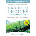 Life's Healing Choices Revised and Updated: Freedom from Your Hurts, Hang-Ups, and Habits