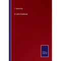 A Latin Grammar
